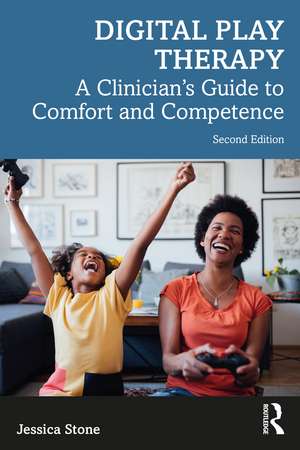 Digital Play Therapy: A Clinician’s Guide to Comfort and Competence de Jessica Stone