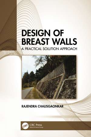 Design of Breast Walls: A Practical Solution Approach de Rajendra Chalisgaonkar