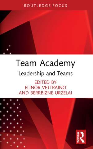 Team Academy: Leadership and Teams de Elinor Vettraino