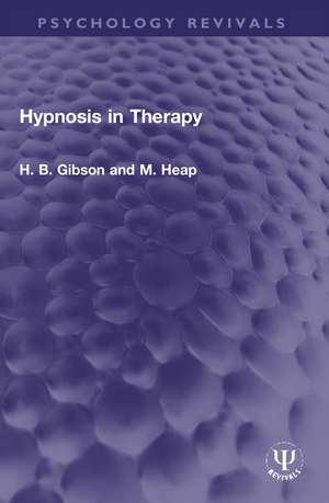 Hypnosis in Therapy de H. B. Gibson