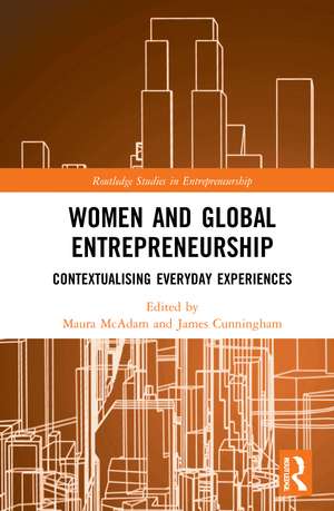 Women and Global Entrepreneurship: Contextualising Everyday Experiences de Maura McAdam