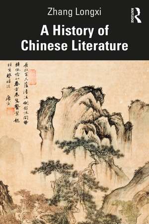 A History of Chinese Literature de Zhang Longxi