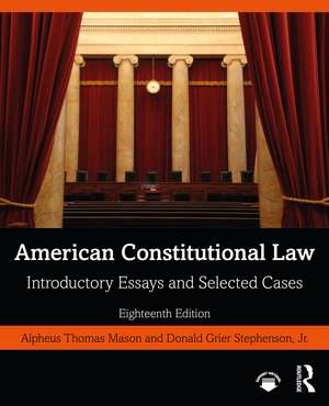 American Constitutional Law: Introductory Essays and Selected Cases de Donald Grier Stephenson Jr.