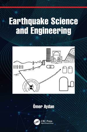 Earthquake Science and Engineering de Ömer Aydan