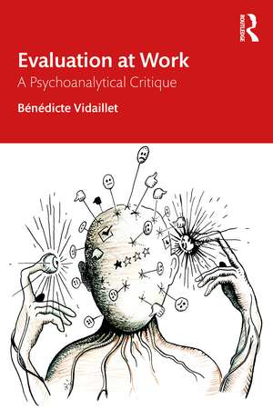 Evaluation at Work: A Psychoanalytical Critique de Bénédicte Vidaillet