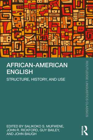 African-American English: Structure, History, and Use de Salikoko S. Mufwene