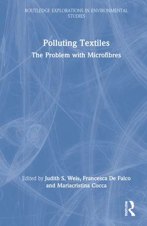 Polluting Textiles: The Problem with Microfibres de Judith S. Weis