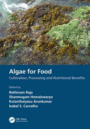 Algae for Food: Cultivation, Processing and Nutritional Benefits de Rathinam Raja