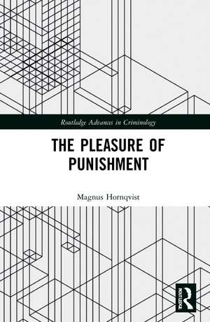 The Pleasure of Punishment de Magnus Hörnqvist