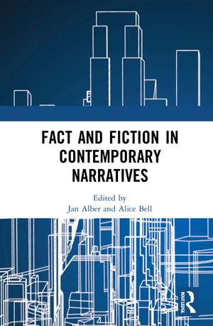 Fact and Fiction in Contemporary Narratives de Jan Alber