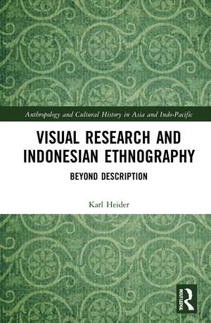 Visual Research and Indonesian Ethnography: Beyond Description de Karl Heider