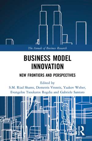 Business Model Innovation: New Frontiers and Perspectives de S.M. Riad Shams