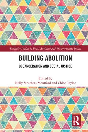 Building Abolition: Decarceration and Social Justice de Kelly Montford