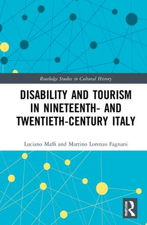 Disability and Tourism in Nineteenth- and Twentieth-Century Italy de Luciano Maffi