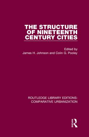 The Structure of Nineteenth Century Cities de James H. Johnson