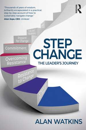 Step Change: The Leader’s Journey de Alan Watkins