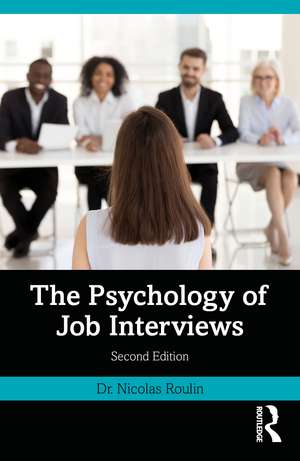 The Psychology of Job Interviews de Nicolas Roulin