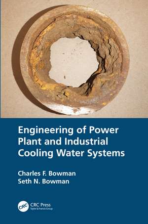 Engineering of Power Plant and Industrial Cooling Water Systems de Charles F. Bowman