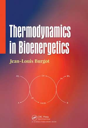 Thermodynamics in Bioenergetics de Jean-Louis Burgot