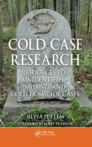 Cold Case Research Resources for Unidentified, Missing, and Cold Homicide Cases de Silvia Pettem