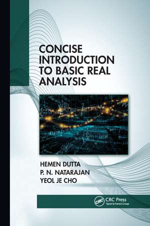 Concise Introduction to Basic Real Analysis de Hemen Dutta