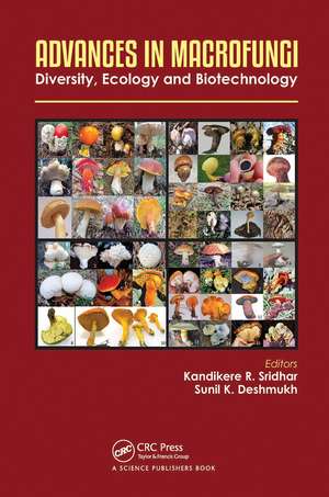 Advances in Macrofungi: Diversity, Ecology and Biotechnology de Kandikere Ramaiah Sridhar