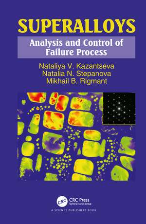 Superalloys: Analysis and Control of Failure Process de Nataliya V. Kazantseva