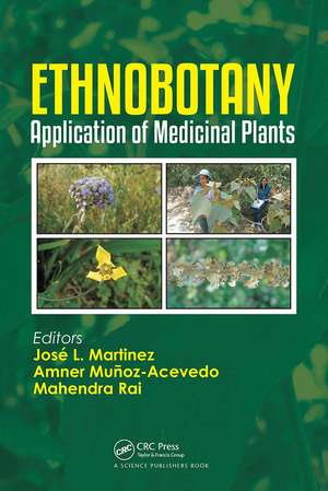 Ethnobotany: Application of Medicinal Plants de José L. Martinez