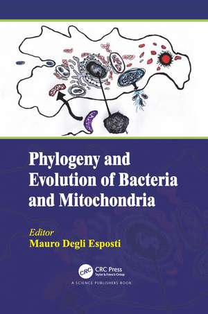 Phylogeny and Evolution of Bacteria and Mitochondria de Mauro Degli Esposti