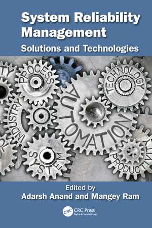 System Reliability Management: Solutions and Technologies de Adarsh Anand