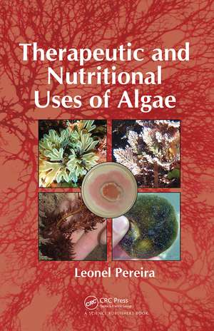 Therapeutic and Nutritional Uses of Algae de Leonel Pereira