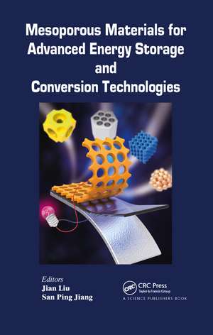 Mesoporous Materials for Advanced Energy Storage and Conversion Technologies de San Ping Jiang