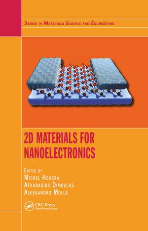 2D Materials for Nanoelectronics de Michel Houssa