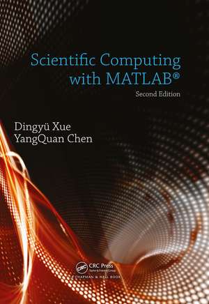 Scientific Computing with MATLAB de Dingyu Xue