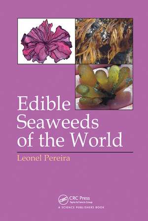 Edible Seaweeds of the World de Leonel Pereira