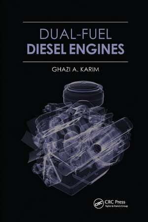 Dual-Fuel Diesel Engines de Ghazi A. Karim