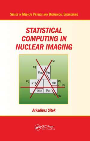 Statistical Computing in Nuclear Imaging de Arkadiusz Sitek