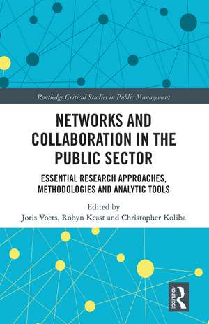 Networks and Collaboration in the Public Sector: Essential research approaches, methodologies and analytic tools de Joris Voets