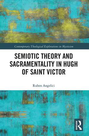 Semiotic Theory and Sacramentality in Hugh of Saint Victor de Ruben Angelici