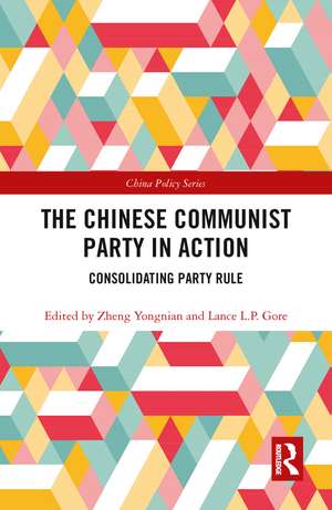 The Chinese Communist Party in Action: Consolidating Party Rule de Lance L.P. Gore