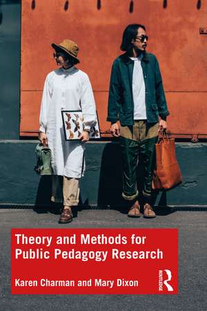 Theory and Methods for Public Pedagogy Research de Karen Charman