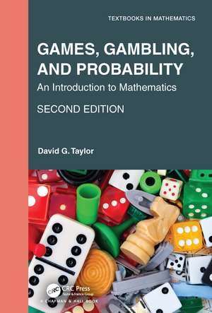 Games, Gambling, and Probability: An Introduction to Mathematics de David G. Taylor