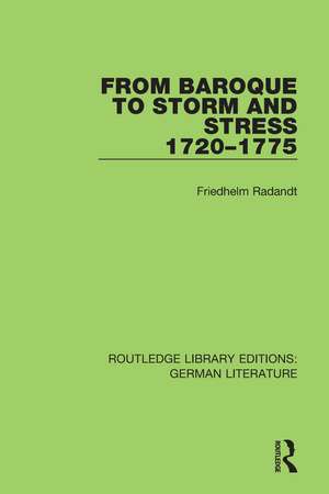 From Baroque to Storm and Stress 1720-1775 de Friedhelm Radandt