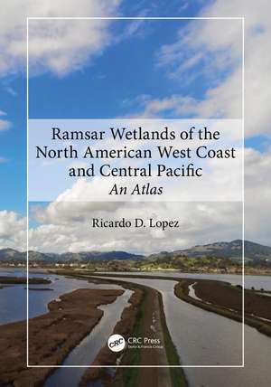 Ramsar Wetlands of the North American West Coast and Central Pacific: An Atlas de Ricardo D. Lopez