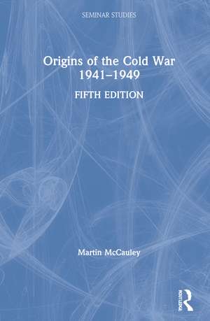 Origins of the Cold War 1941–1949 de Martin McCauley