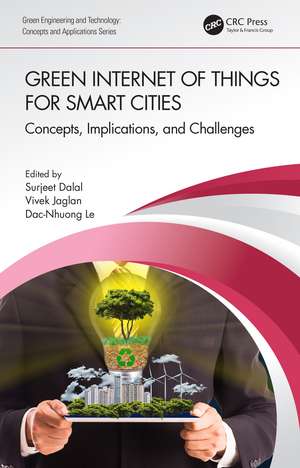 Green Internet of Things for Smart Cities: Concepts, Implications, and Challenges de Surjeet Dalal