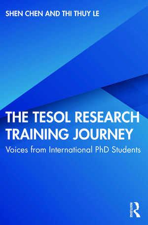 The TESOL Research Training Journey: Voices from International PhD Students de Shen Chen