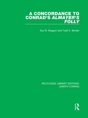 A Concordance to Conrad's Almayer's Folly de Sue M. Briggum