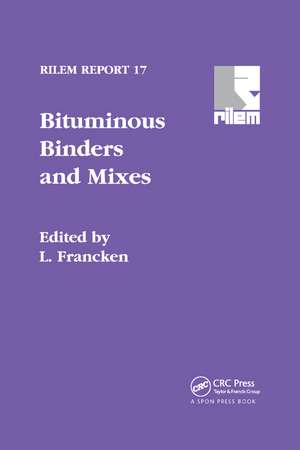 Bituminous Binders and Mixes de L. Francken