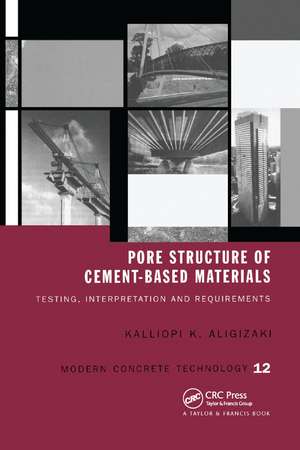 Pore Structure of Cement-Based Materials: Testing, Interpretation and Requirements de Kalliopi K. Aligizaki